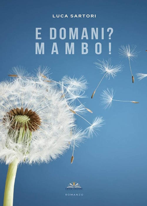 E domani? Mambo! - Libro di Luca Sartori